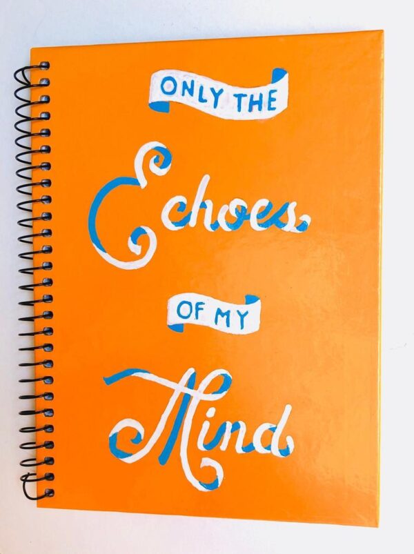 Only the Echoes of My Mind hand lettered journal