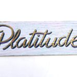 Platitude Sign